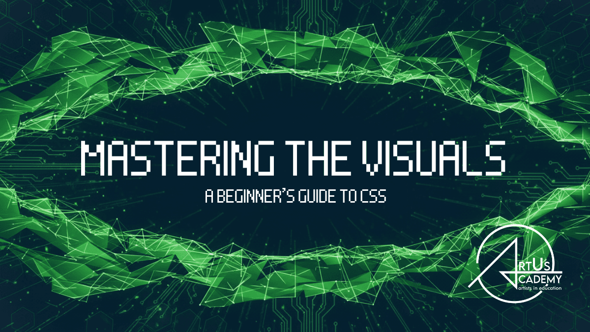 Mastering the Visuals: A Beginner's Guide to CSS
